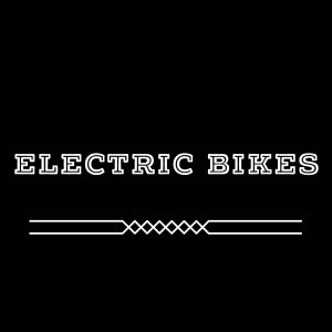 Electric Bikes